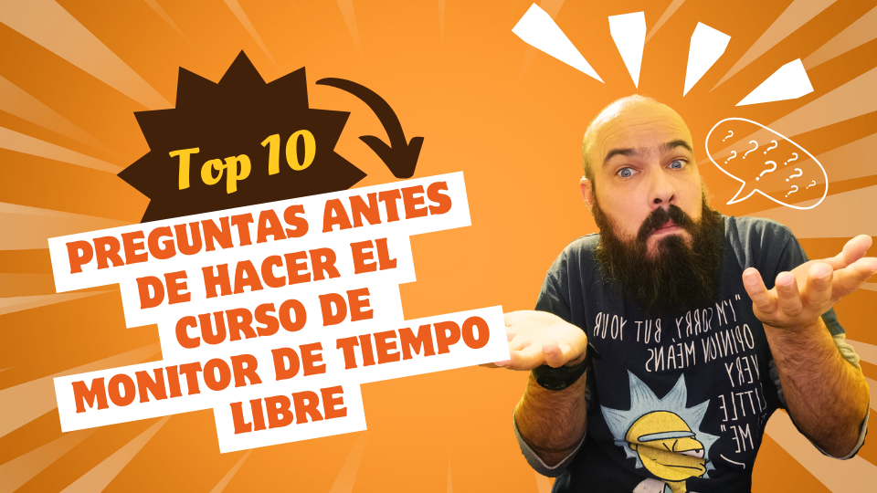 Top 10 preguntas curso de monitor de tiempo libre