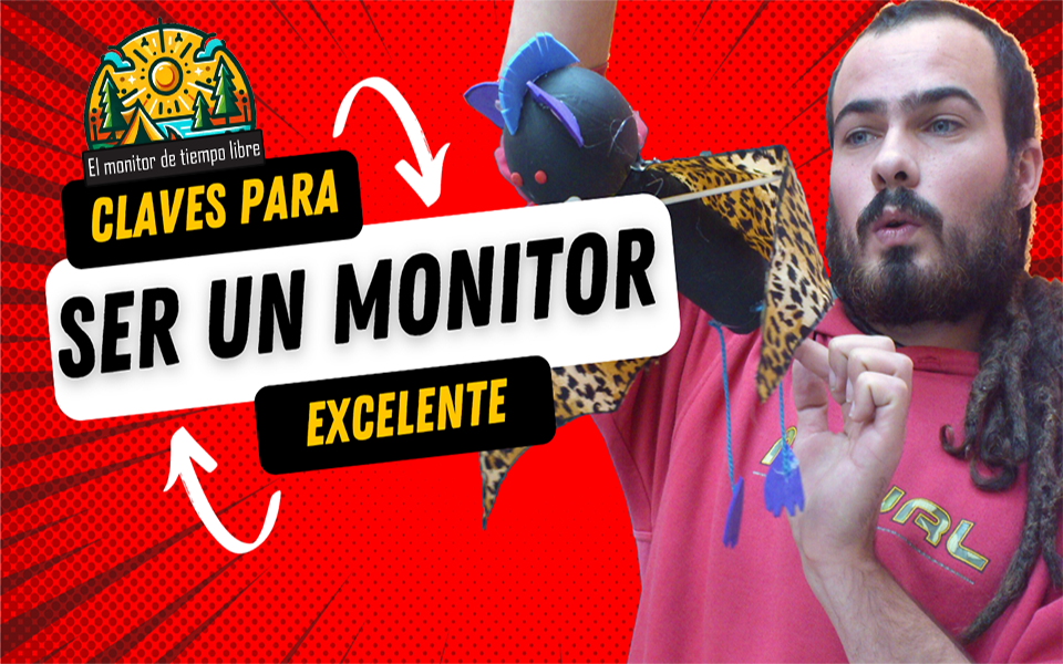 TOP 10 Claves para ser un monitor excelente