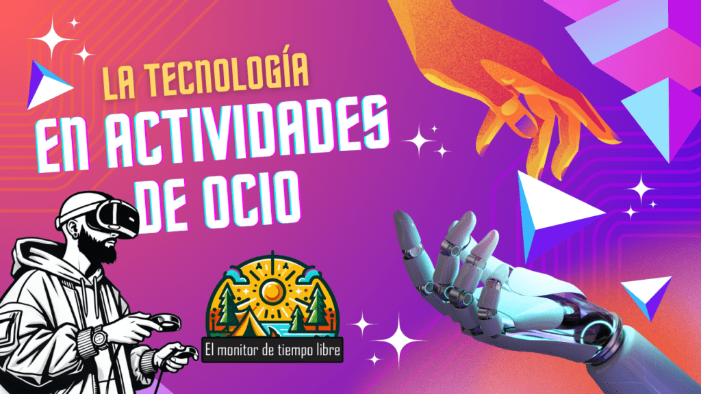 La tecnología en las actividades de ocio