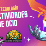 La tecnología en las actividades de ocio